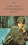 Die Wachsflügelfrau: Geschichte der Emily Kempin-Spyri Roman - Eveline Hasler