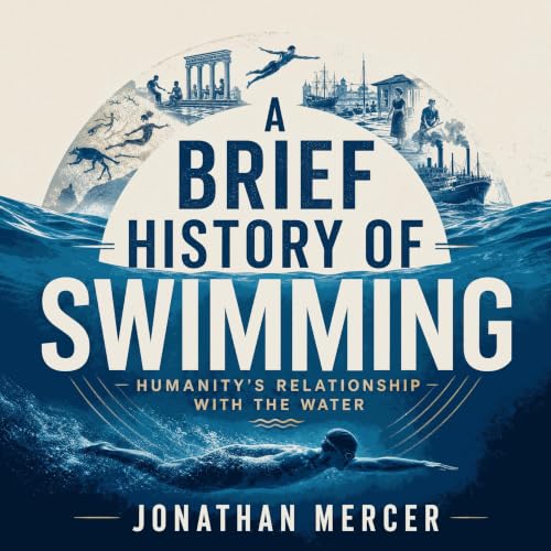 A Brief History of Swimming: Humanity's Relationship With the Water Titelbild
