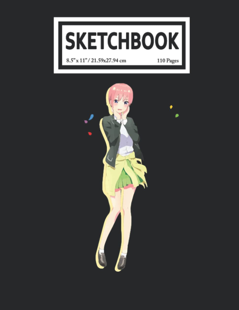 Sketchbook: The Quintẹssential Quíntuplets Anime Manga Ichika Nakano 110 Blank Pages with Size 8.5x11 for Drawing, Writing, Painting, Sketching or Doodling