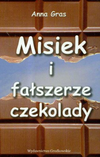 Misiek i falszerze czekolady Paperback – January 1, 2008