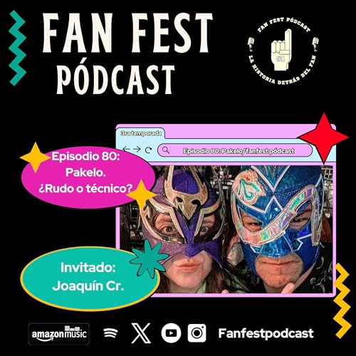 Ep. 80 | "Pakelo" &iquest;Rudo o t&eacute;cnico? | Lucha Libre. cover art
