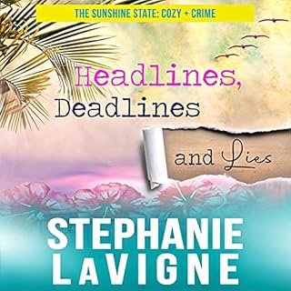 Headlines, Deadlines, and Lies Audiolibro Por Stephanie LaVigne arte de portada