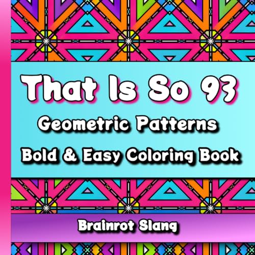That Is So 93: Brainrot Slang Coloring Book for Teens: Bold & Easy Geometric Patterns with Gen Alpha Meme Quotes | Funny Internet Slangs Activity Book for Kids and Tweens image 2