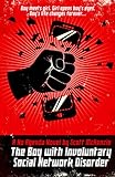  The Boy with Involuntary Social Network Disorder (A No Agenda Novel)
