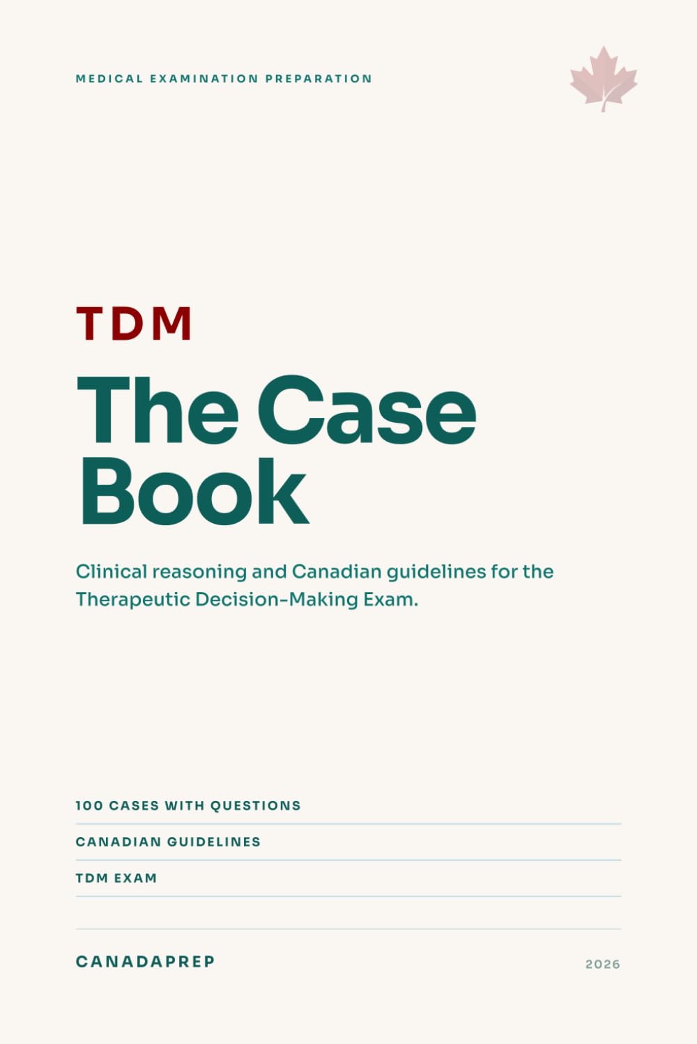 The Therapeutics Decision Making Case Book: 100 Cases for the Canadian TDM Examination