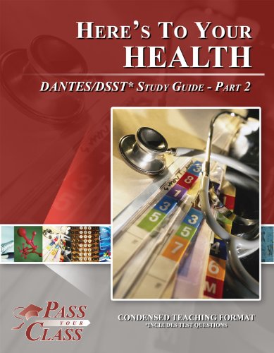 Here's To Your Health DANTES / DSST Test Study Guide - Pass Your Class - Part 2