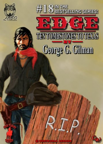 EDGE: Ten Tombstones to Texas (Edge series Book 18)