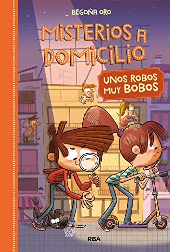 Misterios a Domicilio #6. Unos robos muy bobos (FICCIÓN KIDS)