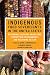Indigenous Food Sovereignty in the United States: Restoring Cultural Knowledge, Protecting Environments, and Regaining Health (New Directions in Native American Studies Series Book 18)
