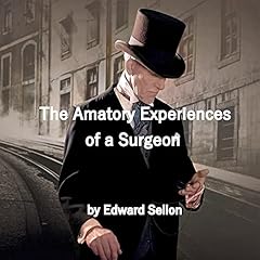 The Amatory Experiences of a Surgeon Audiolibro Por Edward Sellon arte de portada
