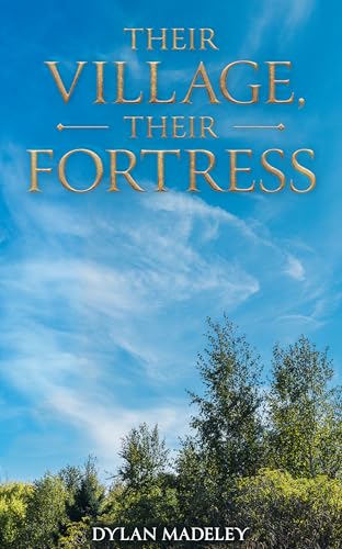 Can a hastily-prepared volunteer militia of farmers defeat a battalion of trained soldiers?  Their Village, Their Fortress by Dylan Madeley