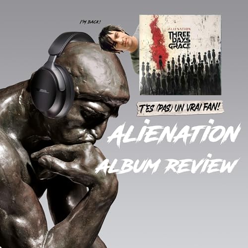 EP18: Three Days Grace 2x - Alienation [Album Review]