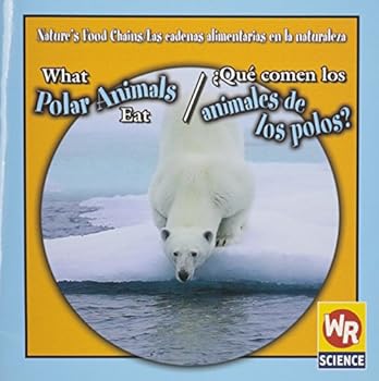 What Polar Animals Eat (Nature's Food Chains)