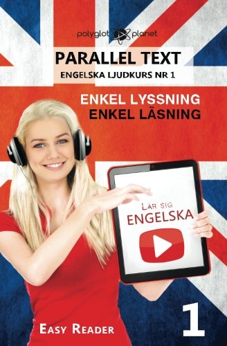 Lär sig engelska - Parallel Text - Easy Reader: Volume 1 (ENKEL LYSSNING | ENKEL LÄSNING ENGELSKA LJUDKURS)