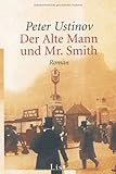  Der Alte Mann und Mr. Smith: Roman