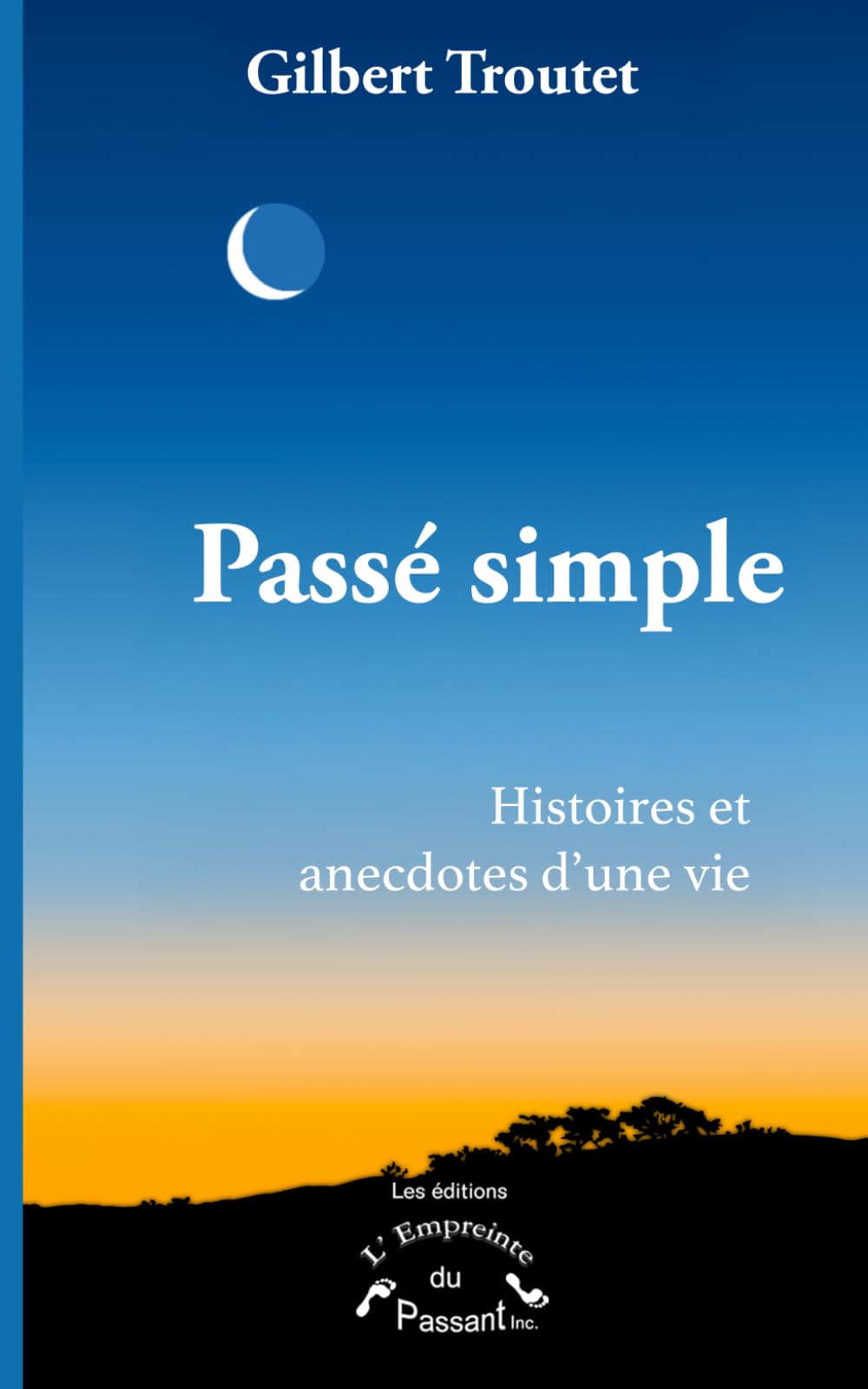Passé simple : Histoires et anecdotes d’une vie (couleur)