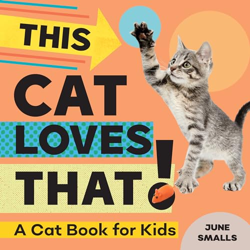 Image of This Cat Loves That!: A Cat Book for Kids