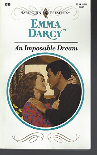 An Impossible Dream (Harlequin Presents, No 1536)