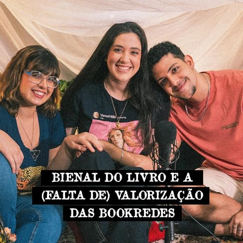 BIENAL DO LIVRO E A (DES)VALORIZA&Ccedil;&Atilde;O DAS BOOKREDES | feat ‪Literaneto‬ | CH&Aacute; DA MEIA-NOITE #26