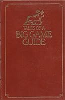 Tales of a Big Game Guide B00073DTEE Book Cover