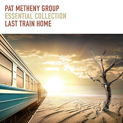 Essential Collection Last Train Home