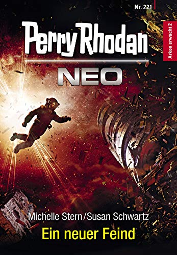 Perry Rhodan Neo 221: Ein neuer Feind: Staffel: Arkon erwacht Perry Rhodan Neo 221: Ein neuer Feind: Staffel: Arkon erwacht