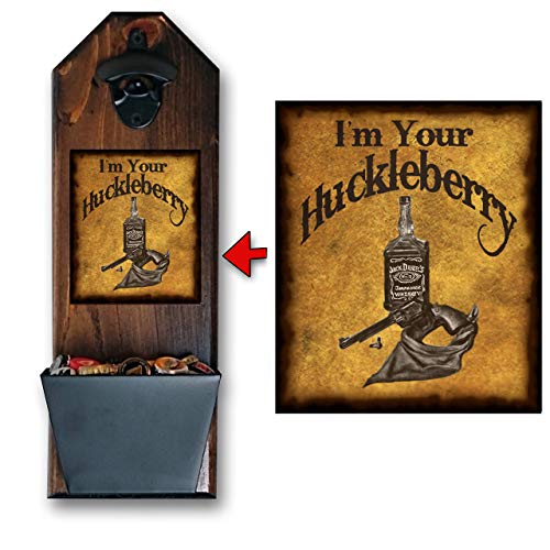 I'm Your Huckleberry Bottle Opener And Cap Catcher - Handcrafted By A Vet - 100% Solid Pine 3/4" Thick - Great Gift For Man Cave, Home Bar Or Saloon! #TOP2