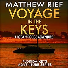 Voyage in the Keys: A Logan Dodge Adventure Audiolibro Por Matthew Rief arte de portada