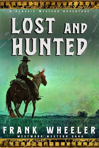 Lost and Hunted (Westward Western Saga)
