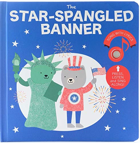 Cali's Books The Star-Spangled Banner. Interactive sound for children. Press, Listen and Sing along to the America National Anthem. An enjoyable Patriotic Musical for babies and Toddlers Ages 0-4