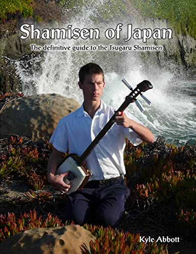 Shamisen of Japan: The Definitive Guide to Tsugaru Shamisen