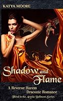 Shadow and Flame: A Reverse Harem Draconic Romance 1728636590 Book Cover