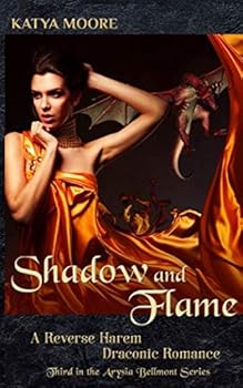 Paperback Shadow and Flame: A Reverse Harem Draconic Romance (Arysia Bellmont) Book