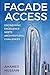 Facade Access: Engineering Excellence Meets Architectural Challenges