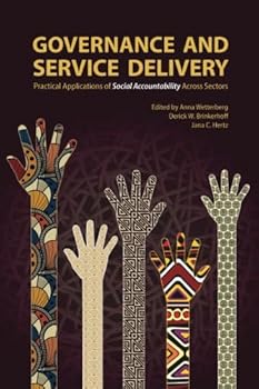 Paperback Governance and Service Delivery: Practical Applications of Social Accountability Across Sectors (RTI Press Books) Book