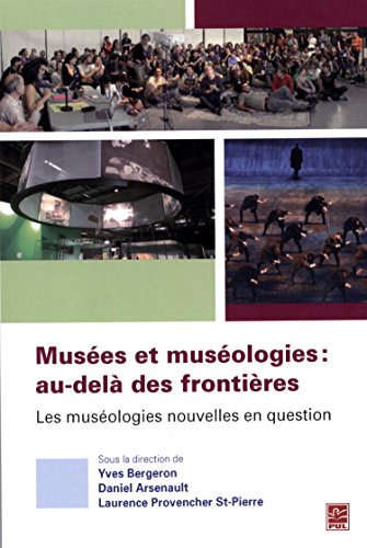 Musees et museologie : au-dela des frontieres