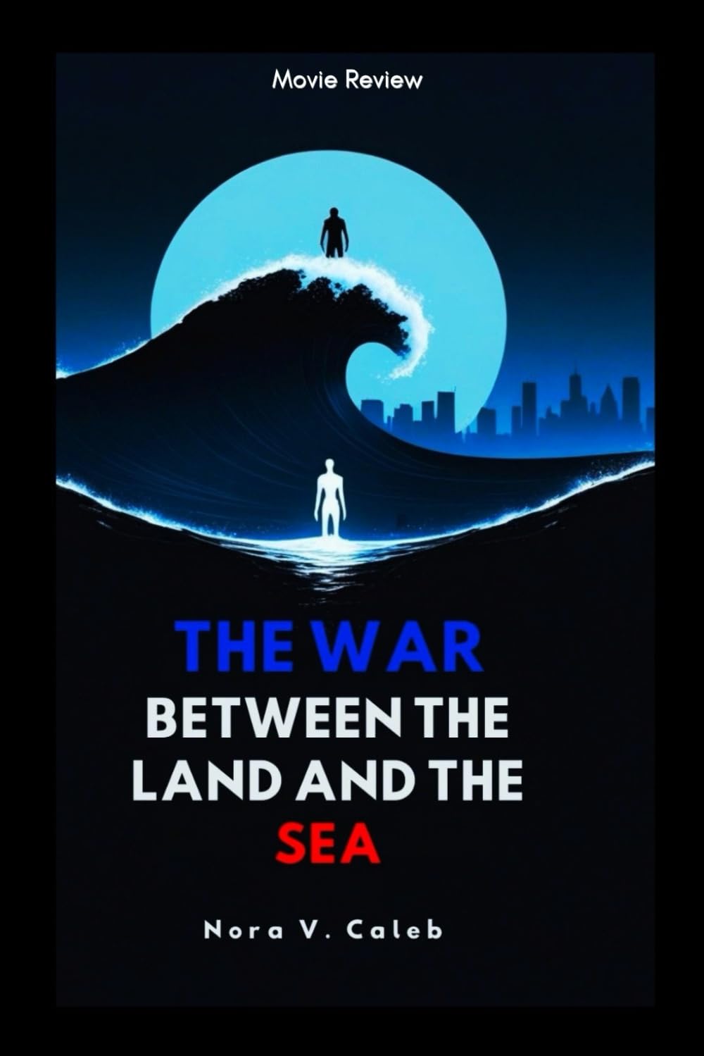 THE WAR BETWEEN THE LAND AND THE SEA MOVIE REVIEW: A Complete Guide to the Sci-Fi Miniseries, Breakdown of the Cast, Plot, Behind the Scenes
