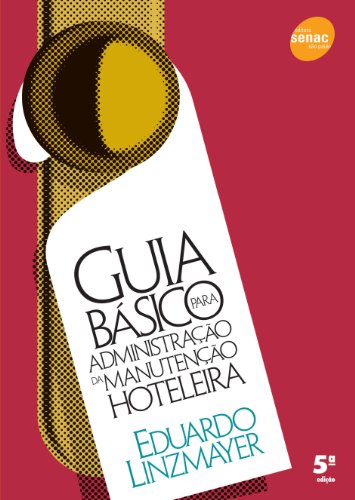 Guia básico para administração da manutenção hoteleira