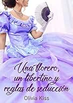 Una florero, un libertino y reglas de seducción: (Hermanos Walsh 2)