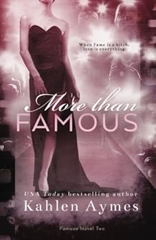 More Than Famous (The Famous Novels) (Volume 2)