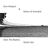  Owe Almgren & Sisters of Invention Does the Beatles Nordic Noir