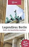  Legendäres Berlin: Orte, die Geschichte machten