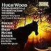 Price comparison product image Hugh Wood, String Quartets 1 & 2, music for cello and piano