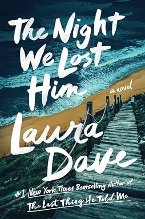 The Night We Lost Him: A Novel: Dave, Laura: 9781668002933: Amazon.com ...