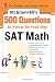 Mcgraw-hill's Sat Math: 500 Questions to Know by Test Day (Mcgraw Hill's 500 Questions to Know by Test Day)