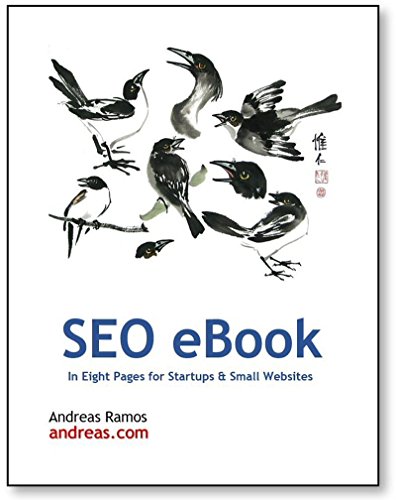 SEO in Eight Pages: Quick SEO Guide for Small Websites, Small Businesses, and Personal Websites 10 SEO Tips