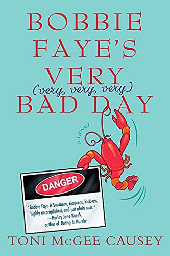 Bobbie Faye's Very (very, very, very) Bad Day: A Novel (Bobbie Faye, 1)