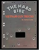 Hard Ride: Vietnam Gun Trucks, Vol. 1