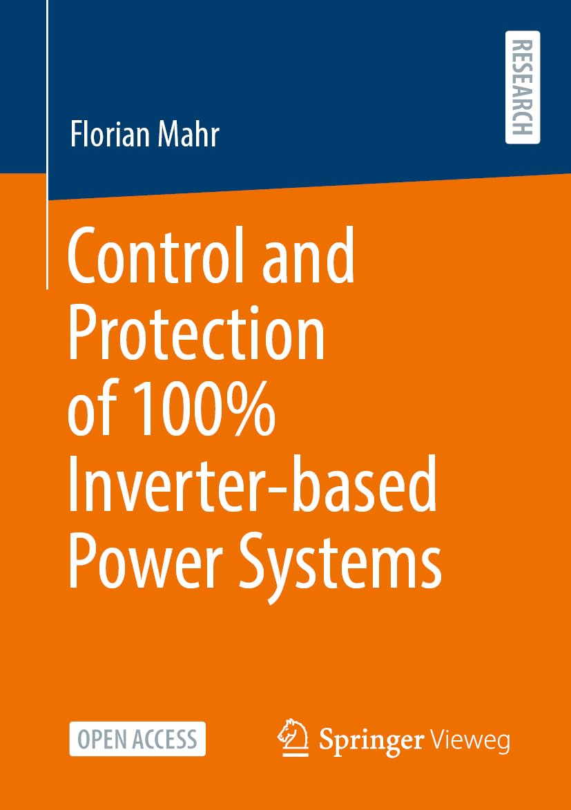 Control and Protection of 100% Inverter-based Power Systems Control and Protection of 100% Inverter-based Power Systems