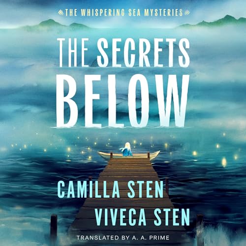 The Secrets Below Audiolibro Por Camilla Sten, Viveca Sten, A. A. Prime - translator arte de portada